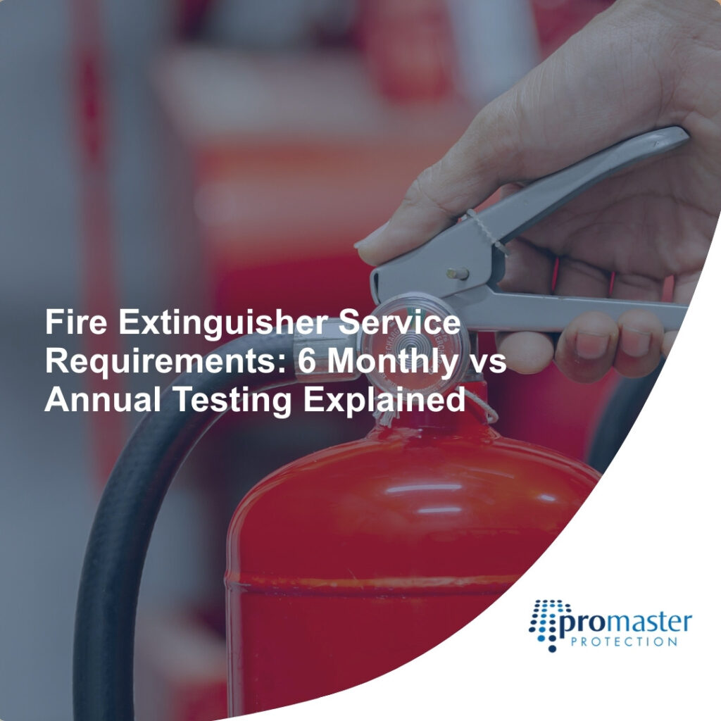 Fire Extinguisher Service Requirements 6 Monthly vs Annual Testing Explained