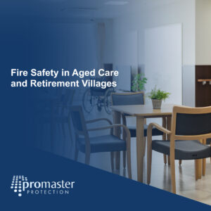 Fire Safety in Aged Care and Retirement Villages