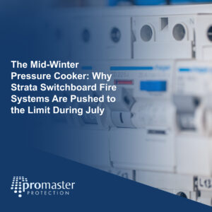The Mid-Winter Pressure Cooker: Why Strata Switchboard Fire Systems Are Pushed to the Limit During July