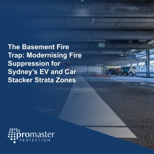 The Basement Fire Trap: Modernising Fire Suppression for Sydney’s EV and Car Stacker Strata Zones